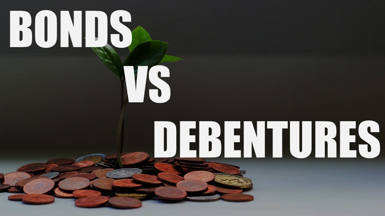 bonds and debentures